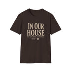 In Our House T-Shirt