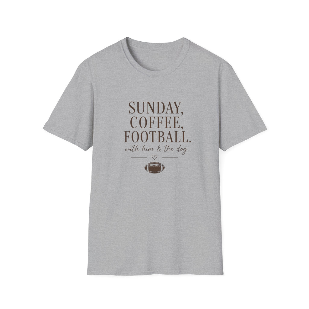 Sunday, Coffee, Football & Dog with Him T-Shirt