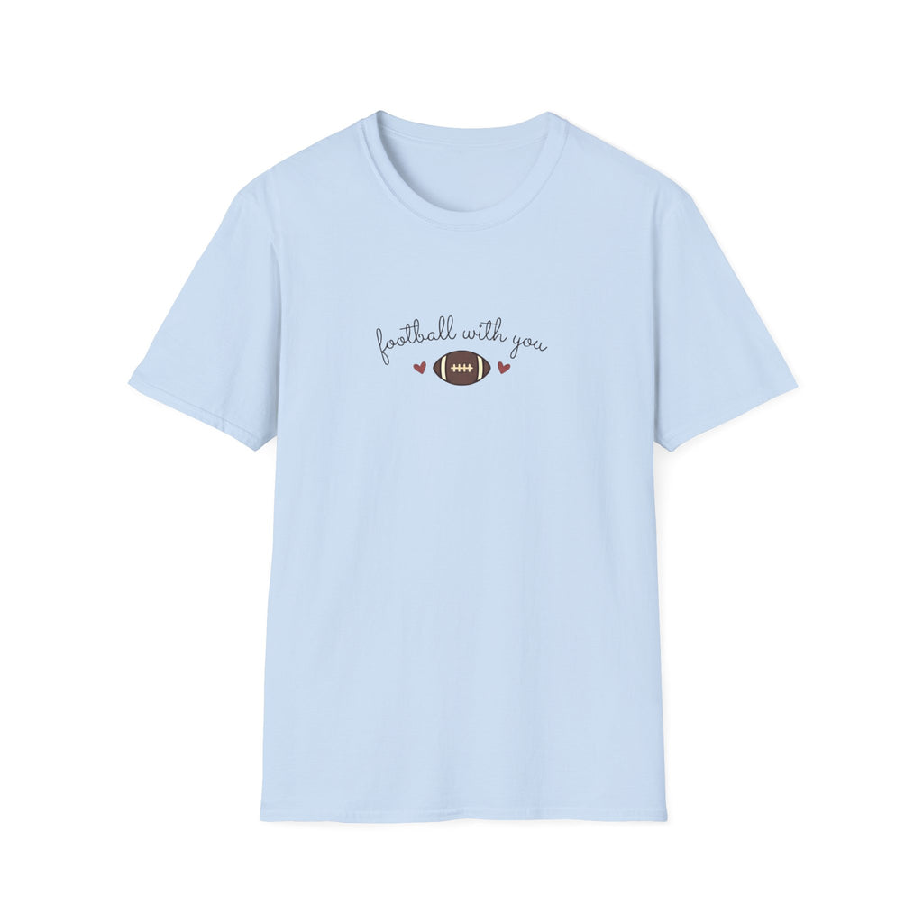 Football with You T-Shirt
