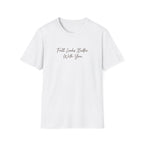 Fall Looks Better with You T-Shirt
