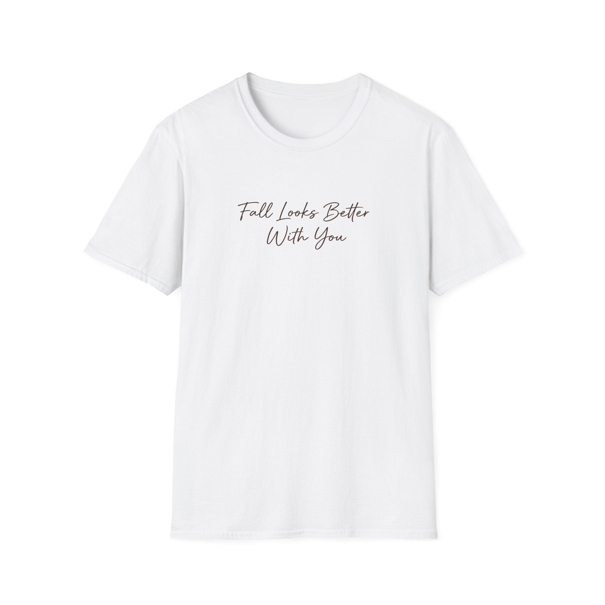 Fall Looks Better with You T-Shirt