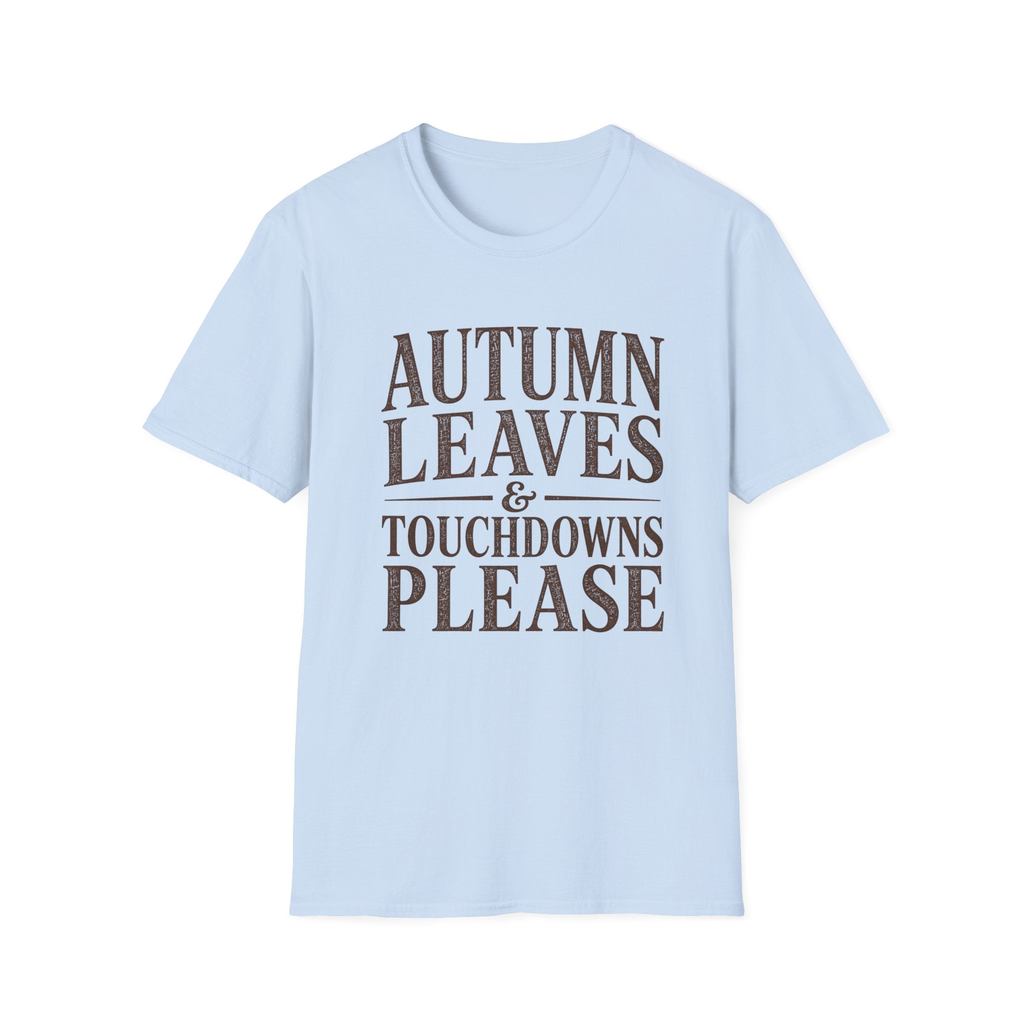 Autumn Leaves and TD's Please T-Shirt