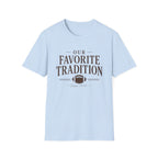 Our Favorite Tradition T-Shirt
