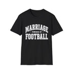 Marriage Powered by Football T-Shirt
