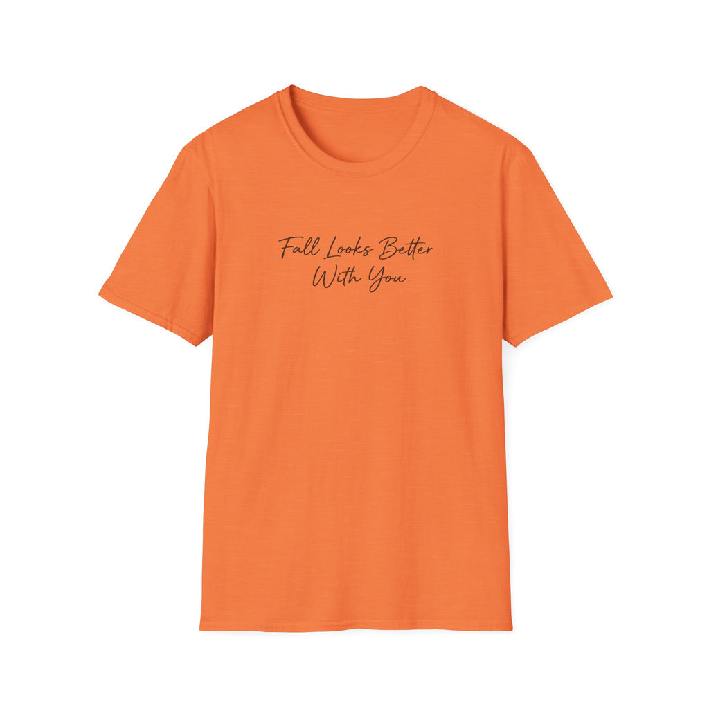 Fall Looks Better with You T-Shirt