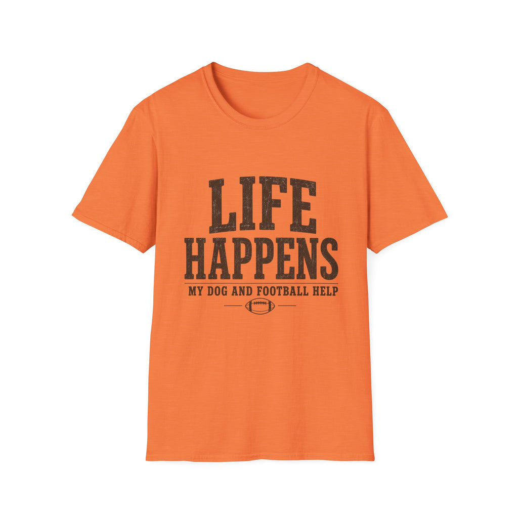 Life Happens My Dog and Football Help T-Shirt