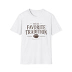 Our Favorite Tradition T-Shirt