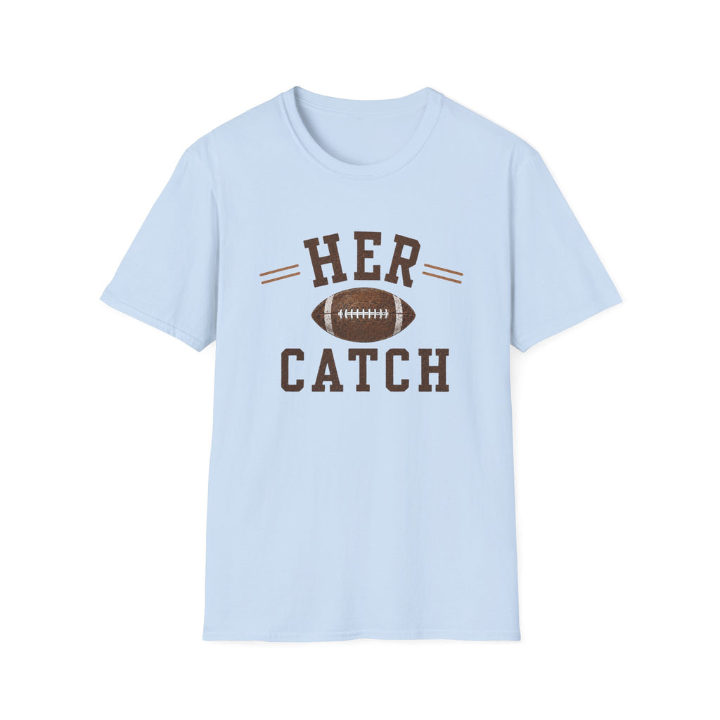 Her Catch T-Shirt