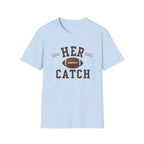Her Catch T-Shirt