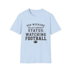 Our Weekend Relationship Status T-Shirt