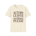 Autumn Leaves and TD's Please T-Shirt