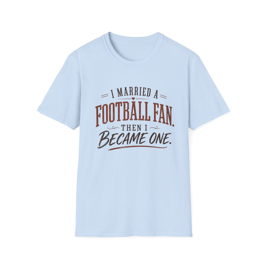 I Married a Football Fan T-Shirt