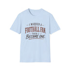 I Married a Football Fan T-Shirt