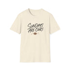 Sundays Are Ours T-Shirt