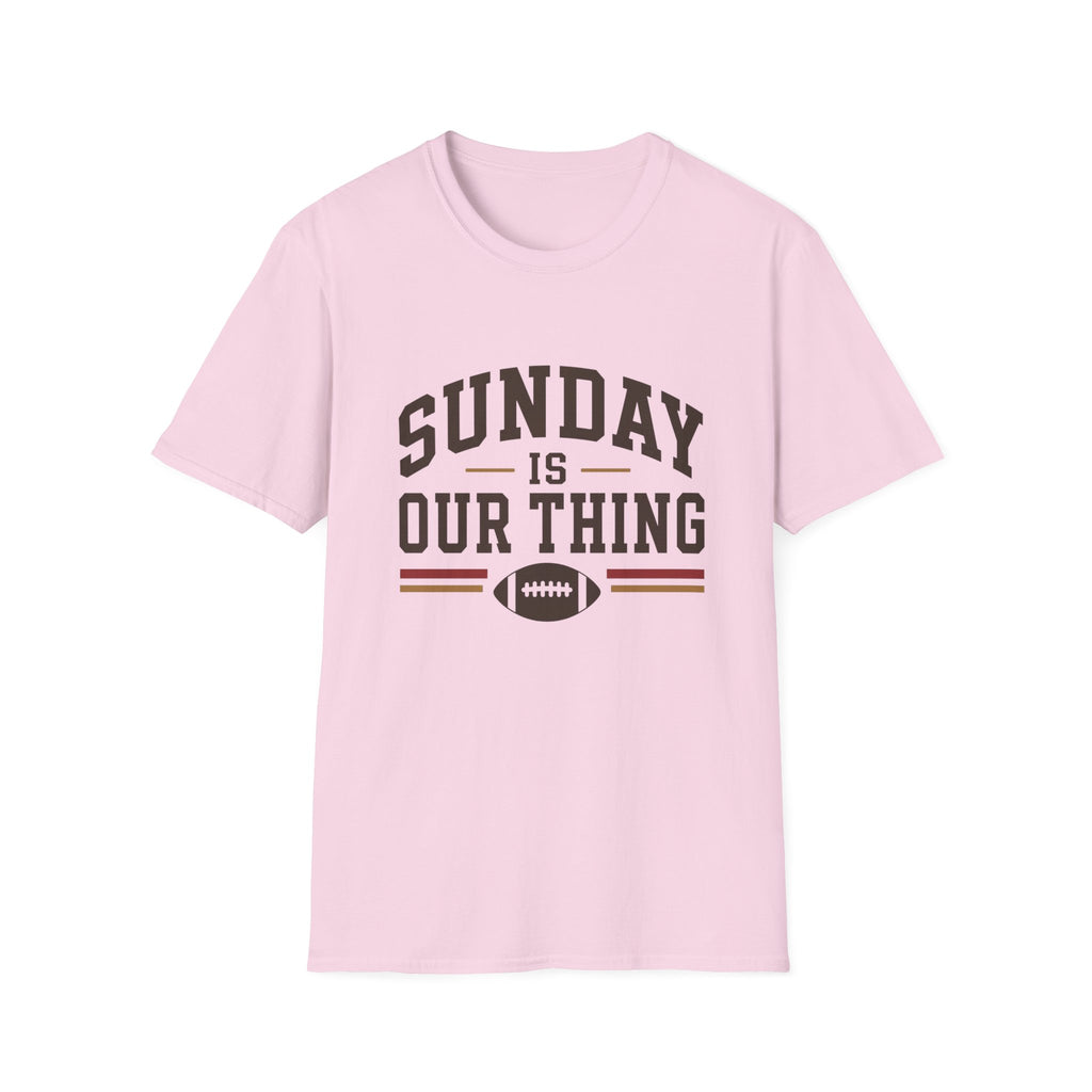 Sunday is Our Thing T-Shirt