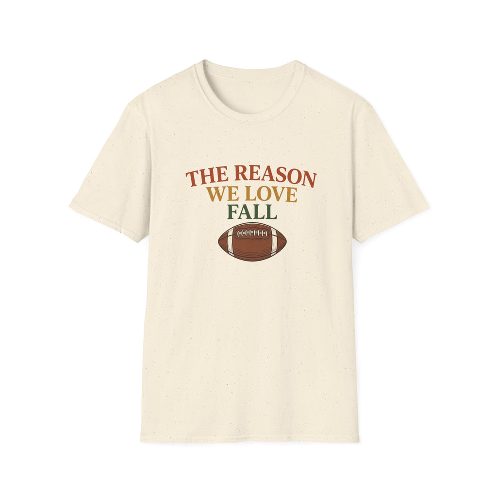 The Reason We Love Fall T-Shirt