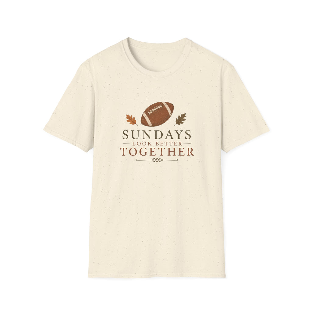 Sundays Looks Better Together T-Shirt