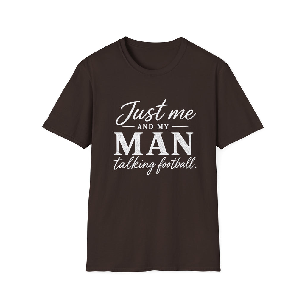 Just Me and My Man T-Shirt