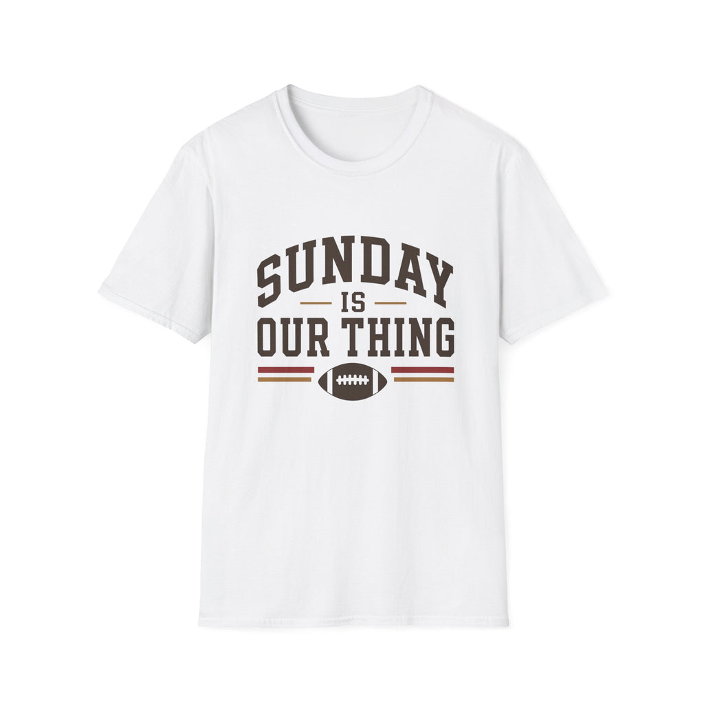 Sunday is Our Thing T-Shirt