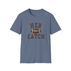 Her Catch T-Shirt