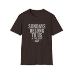 Sundays Belong to Us T-Shirt
