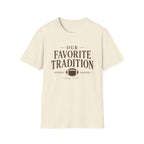 Our Favorite Tradition T-Shirt