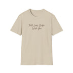 Fall Looks Better with You T-Shirt