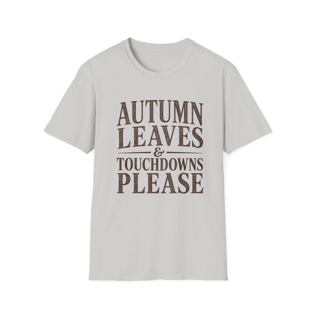 Autumn Leaves and TD's Please T-Shirt