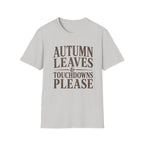 Autumn Leaves and TD's Please T-Shirt