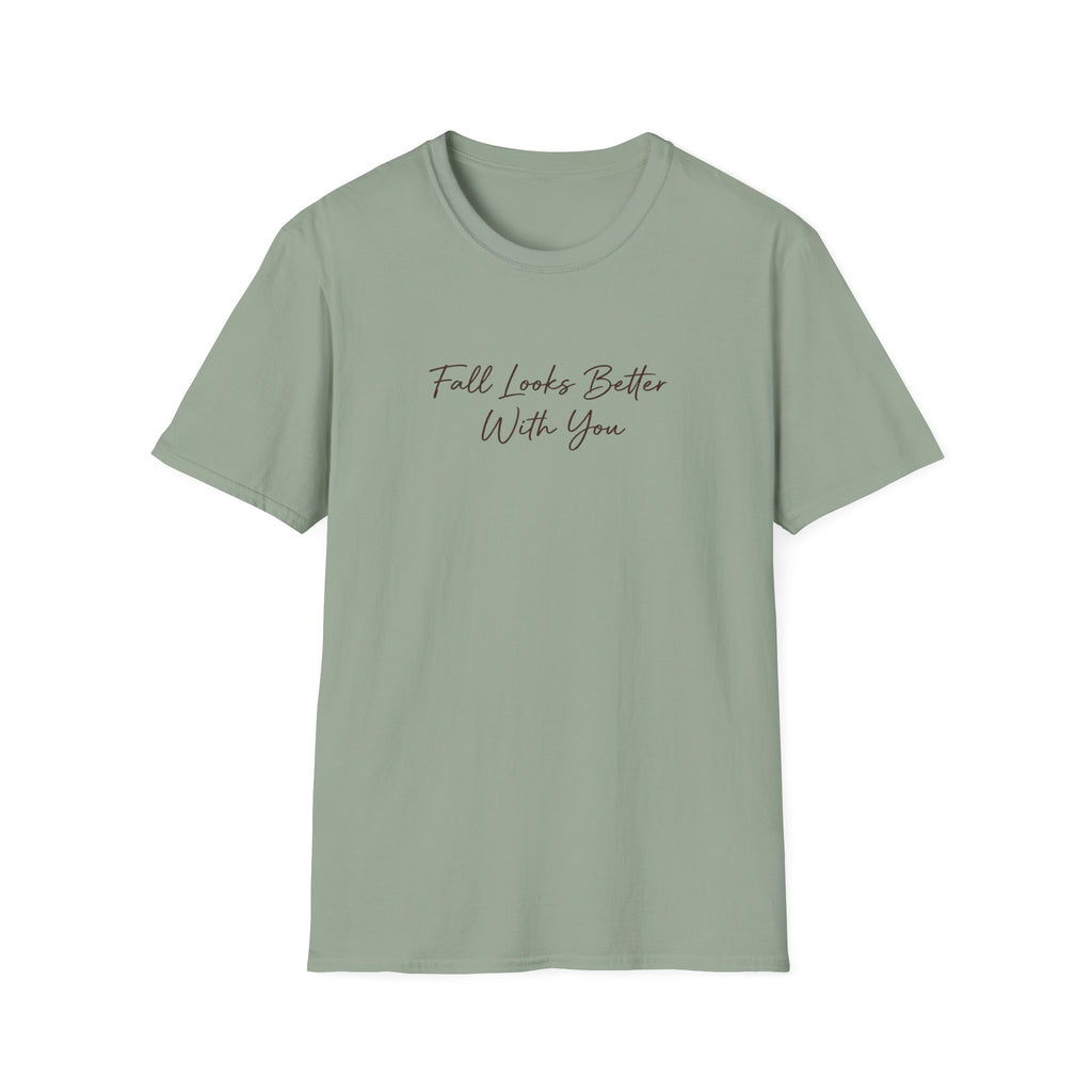 Fall Looks Better with You T-Shirt