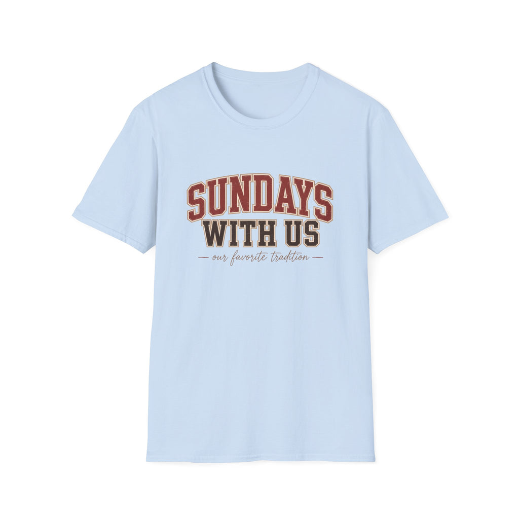 Sundays with Us 6 T-Shirt