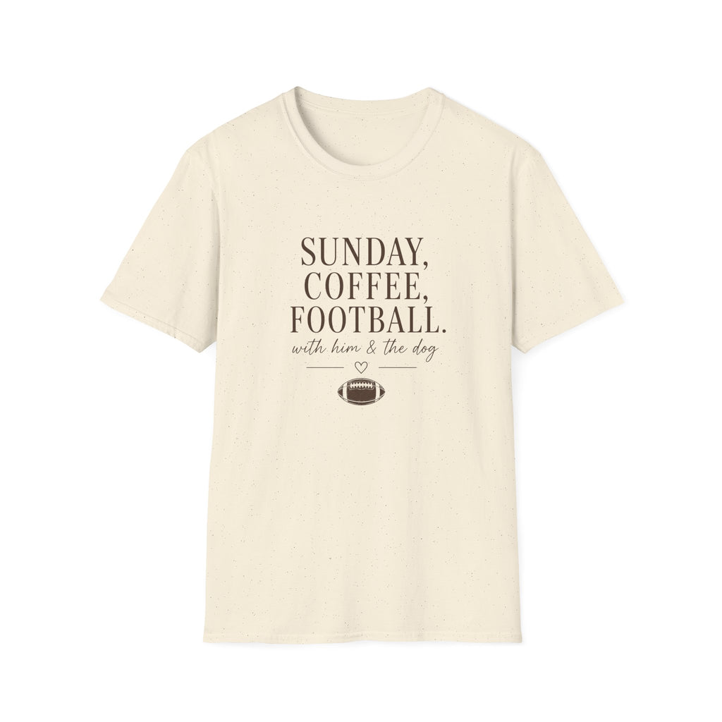 Sunday, Coffee, Football & Dog with Him T-Shirt