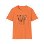 Sundays Belong to Us T-Shirt