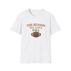 The Reason We Love Fall T-Shirt