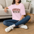 Sundays with Us 6 T-Shirt