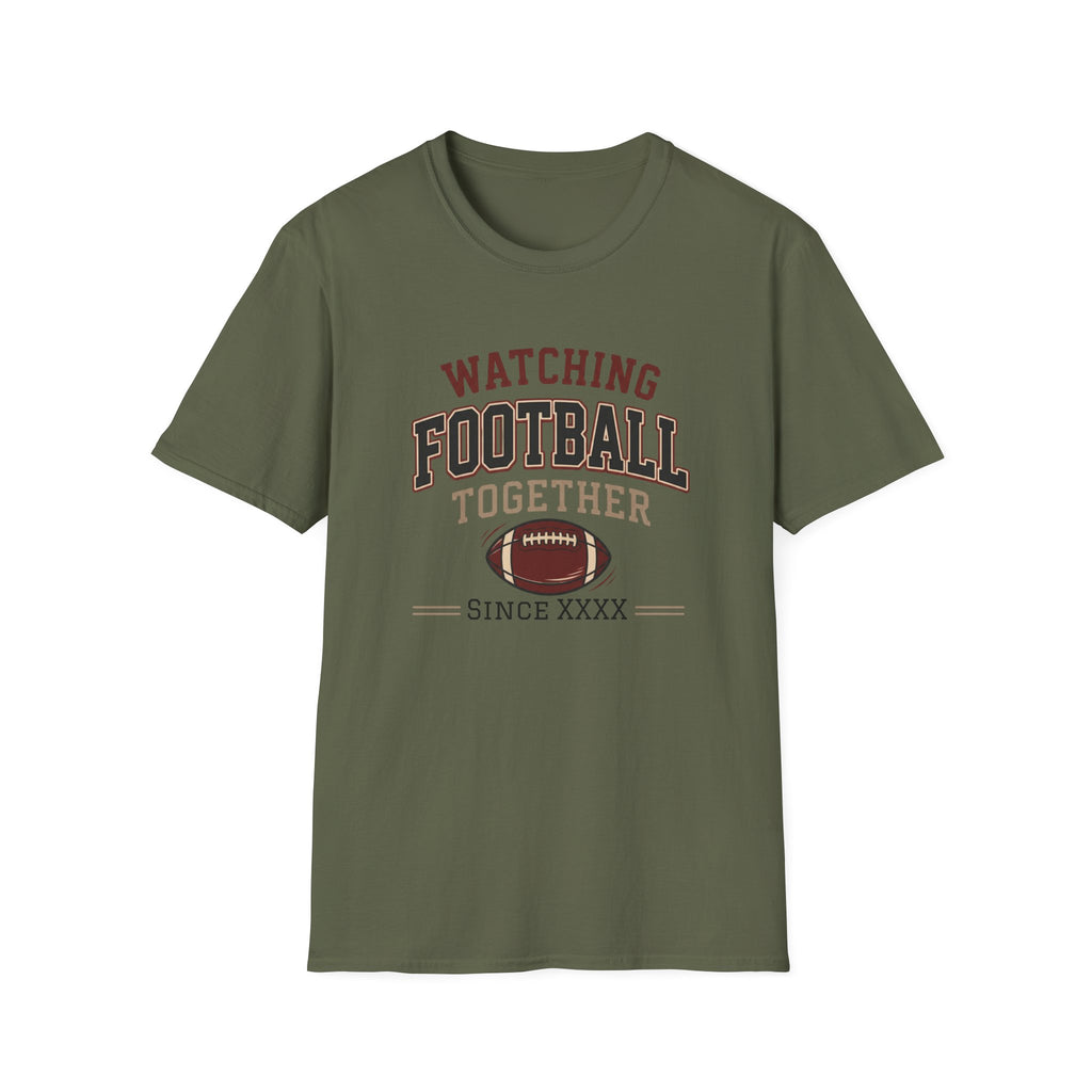 Watching Football Together Since T-Shirt