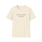 Fall Looks Better with You T-Shirt
