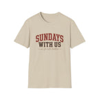 Sundays with Us 6 T-Shirt