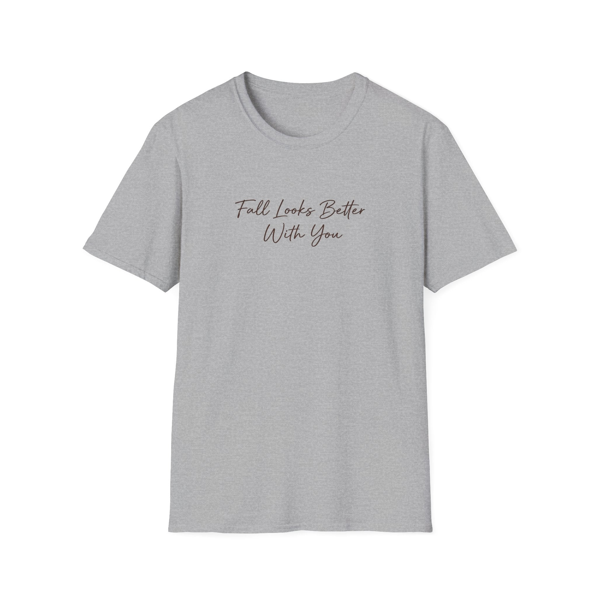 Fall Looks Better with You T-Shirt