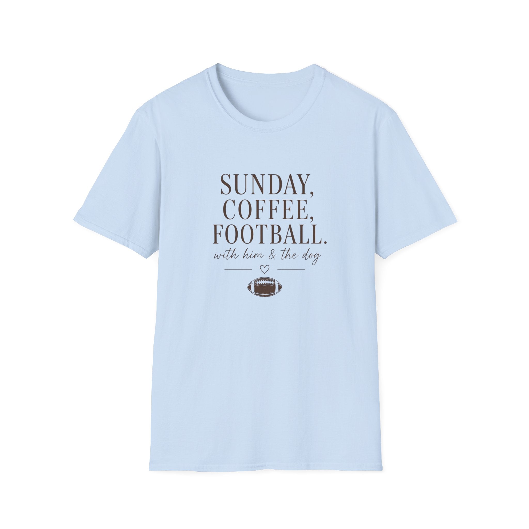 Sunday, Coffee, Football & Dog with Him T-Shirt