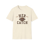 Her Catch T-Shirt
