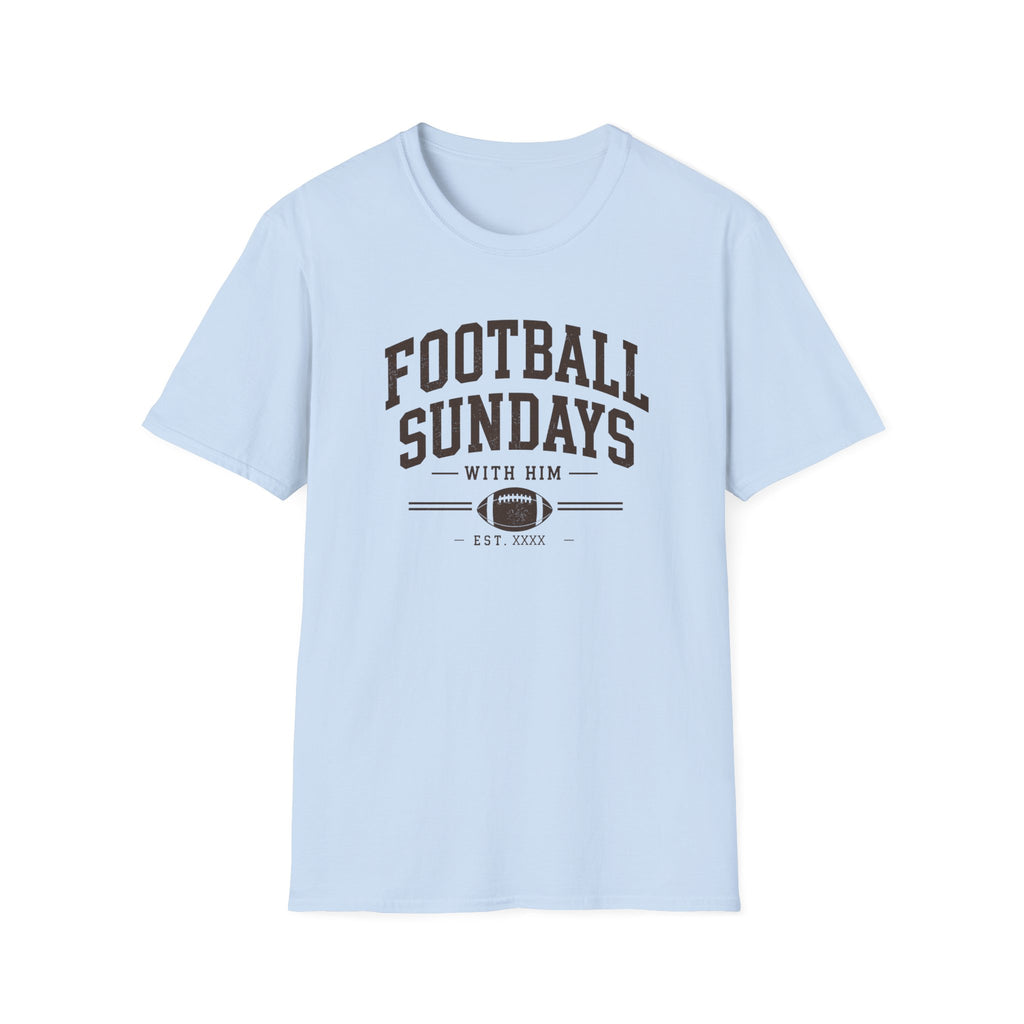Football Sundays with Him T-Shirt