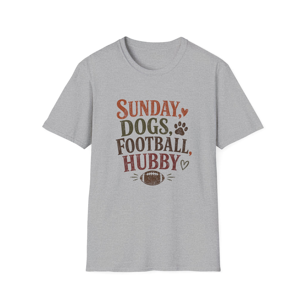Sundays, Dogs, Football, Hubby T-Shirt