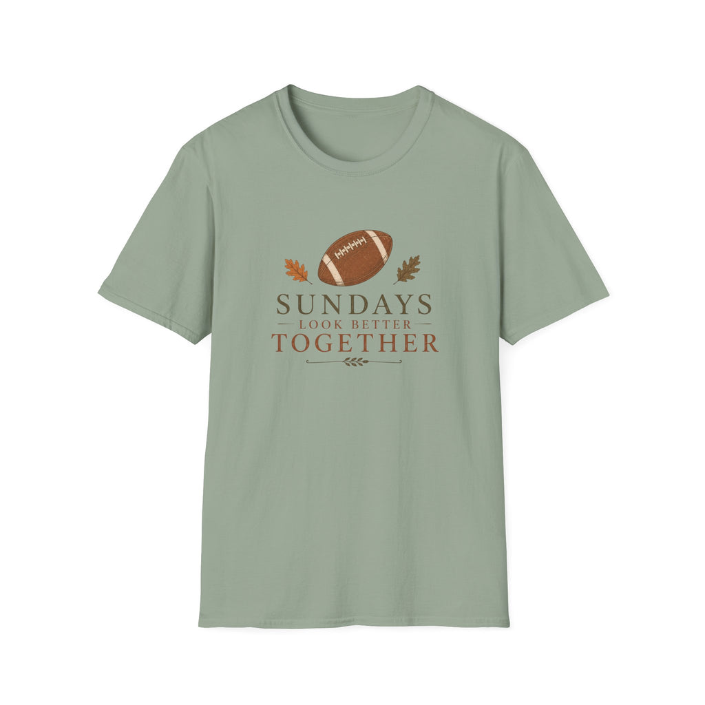 Sundays Looks Better Together T-Shirt