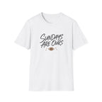 Sundays Are Ours T-Shirt