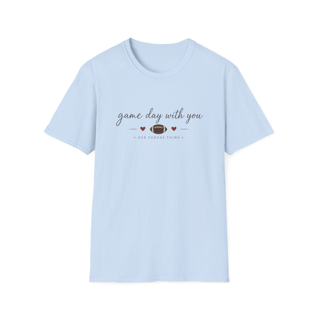 Game Day with You (Sunday) T-Shirt