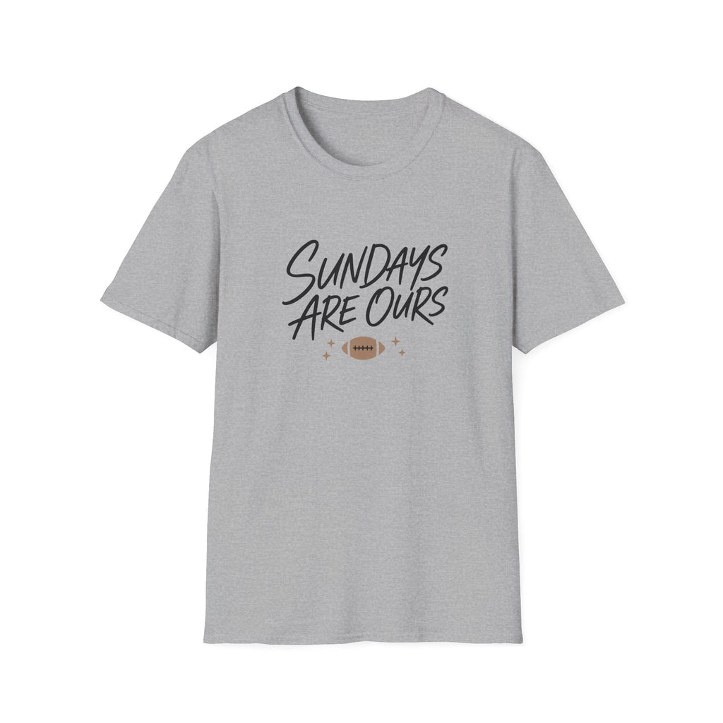 Sundays Are Ours T-Shirt