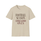 Football Season Looks Good T-Shirt