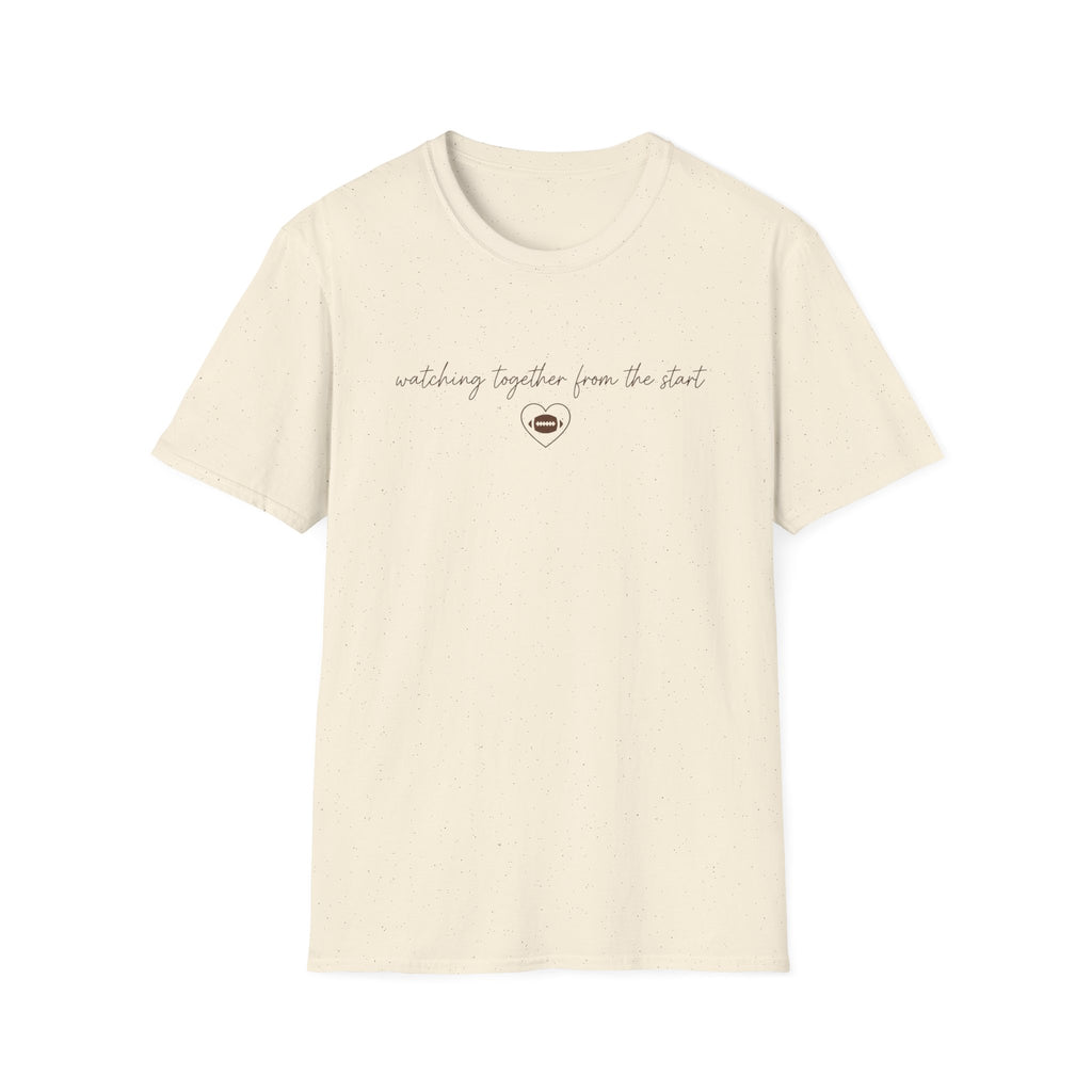Watching Together From the Start T-Shirt