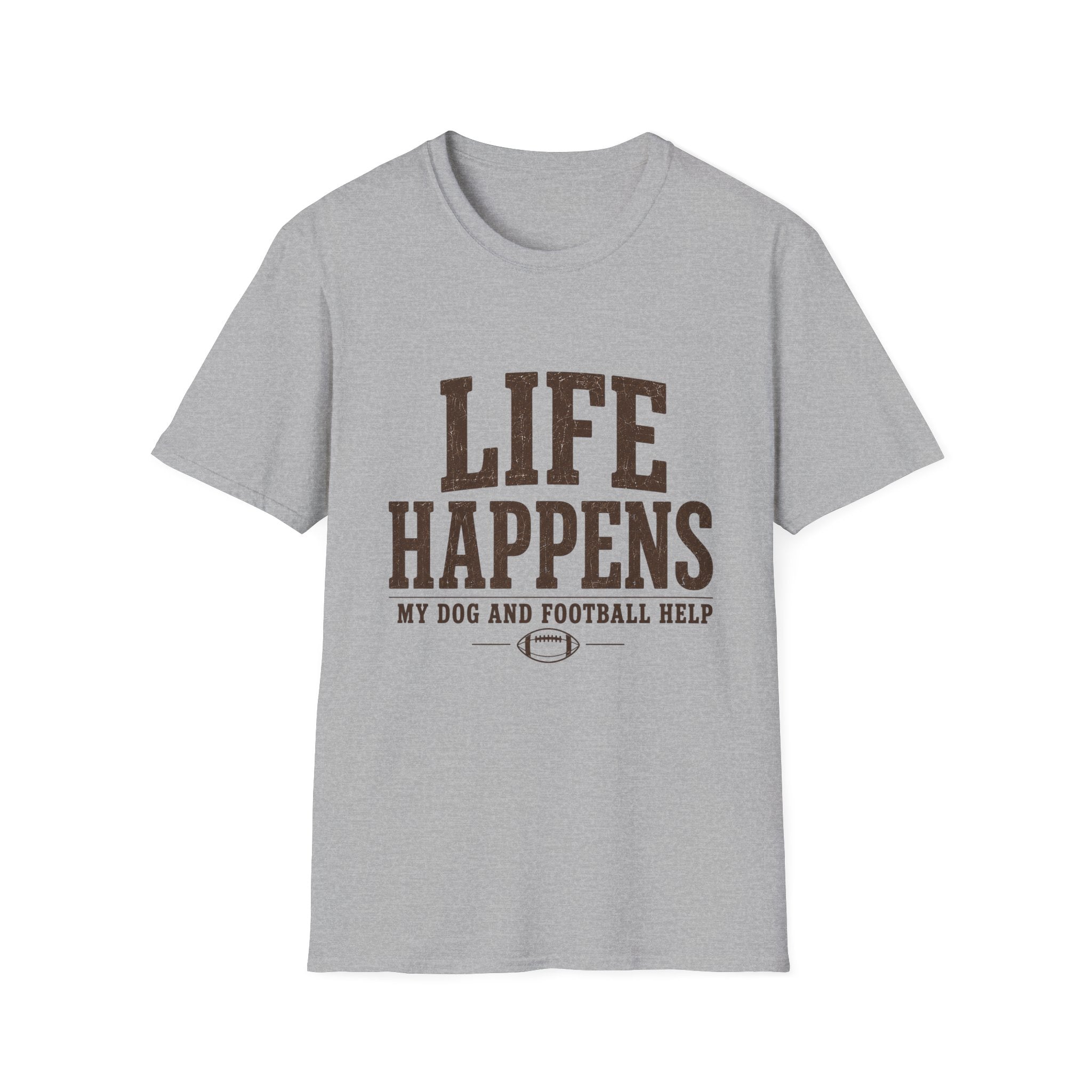 Life Happens My Dog and Football Help T-Shirt